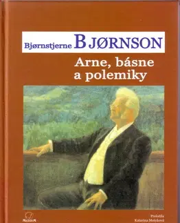 Svetová poézia Arne, básne a polemiky - Björnstjerne Björnson