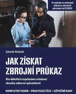 Právo - ostatné Jak získat zbrojní průkaz - Zdeněk Maláník