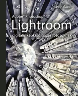 Umenie - ostatné Adobe Photoshop Lightroom - Gábor Baráth