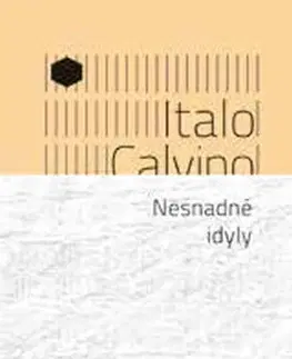 Svetová beletria Nesnadné idyly - Italo Calvino