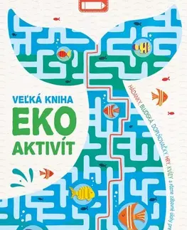 Pre deti a mládež - ostatné Veľká kniha eko aktivít - Kolektív autorov,Silvia Slaničková