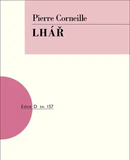 Dráma, divadelné hry, scenáre Lhář - Pierre Corneille