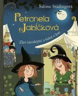Pre deti a mládež - ostatné Petronela Jabĺčková 7: Zlet čarodejníc a šušot v lese - Sabine Städingová