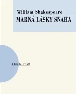 Dráma, divadelné hry, scenáre Marná lásky snaha, 2. vydání - William Shakespeare