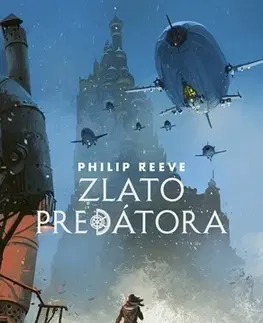 Sci-fi a fantasy Smrteľné stroje 2: Zlato predátora - Philip Reeve,Jozef Klinga