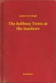 Svetová beletria The Bobbsey Twins at the Seashore - Hope Laura Lee