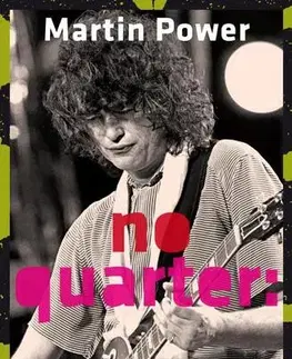Biografie - Životopisy No Quarter: Tři životy Jimmyho Page - Martin Power