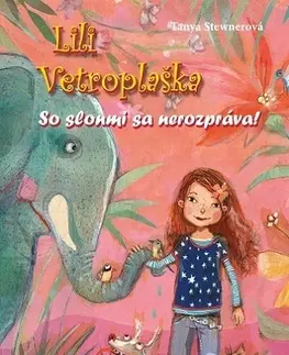Pre dievčatá Lili Vetroplaška 1: So slonmi sa nerozpráva - Tanya Stewnerová