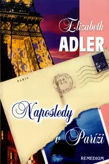 Romantická beletria Naposledy v Paríži - Elizabeth Adlerová