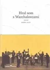 Hudba - noty, spevníky, príručky Hral som s Warchalovcami - Kornel Klatt