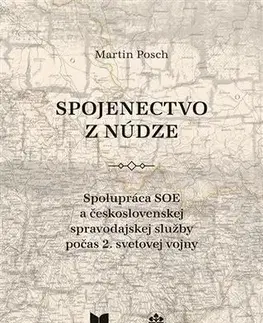 Slovenské a české dejiny Spojenectvo z núdze - Martin Posch