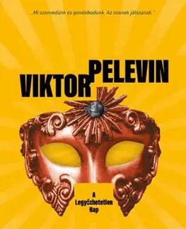 Svetová beletria A Legyőzhetetlen Nap - Viktor Pelevin