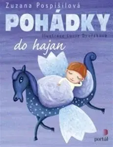 Rozprávky pre malé deti Pohádky do hajan - Zuzana Pospíšilová
