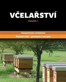 Zvieratá, chovateľstvo - ostatné Včelařství - svazek I. - Kolektív autorov