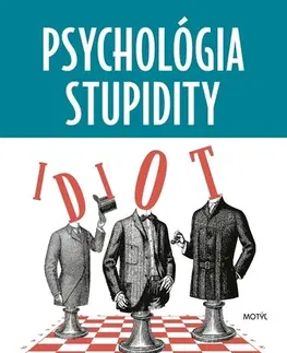 Psychológia, etika Psychológia stupidity - Jean-François Marmion,Lucia Tomečková