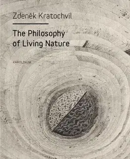 Pre vysoké školy The Philosophy of Living Nature - Zdeněk Kratochvíl
