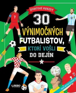 Encyklopédie pre deti a mládež - ostatné 30 výnimočných futbalistov, ktorí vošli do dejín, 3. vydanie