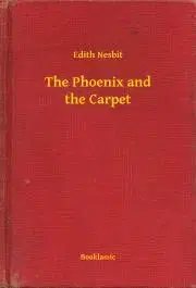 Svetová beletria The Phoenix and the Carpet - Edith Nesbit