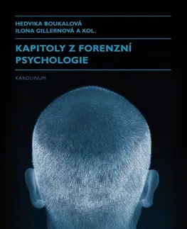 Psychiatria a psychológia Kapitoly z forenzní psychologie - Hedvika Boukalová