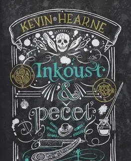 Sci-fi a fantasy Inkoust a pečeť: Příběh ze světa Železného druida - Kevin Hearne,Julie Nováková