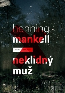 Detektívky, trilery, horory Neklidný muž - Henning Mankell