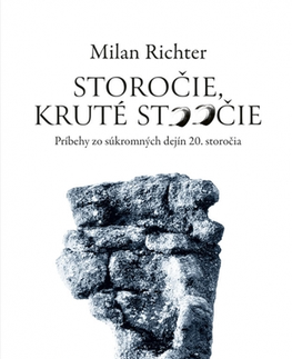 Slovenská poézia Storočie, kruté storočie - Milan Richter