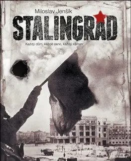 Svetové dejiny, dejiny štátov Stalingrad - Miloslav Jenšík