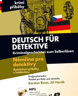 Detektívky, trilery, horory Němčina pro detektivy - Detektivní příběhy s hádankou, 3. vydání - Jiří Horák,Karsten Rinas