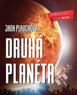Sci-fi a fantasy Druhá planéta - Jana Plauchová