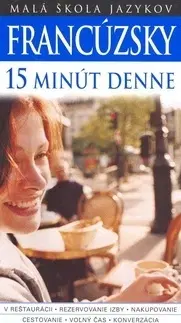 Učebnice pre samoukov Francúzsky 15 minút denne - Caroline Lemoine