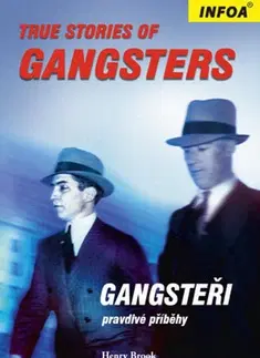 Beletria - ostatné True Stories of Gangsters/Gang - Kolektív autorov