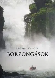 Biografie - ostatné Borzongások - Katalin Adamek