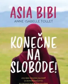 Kresťanstvo Asia Bibi: Konečne na slobode! - Anne-Isabelle Tollet