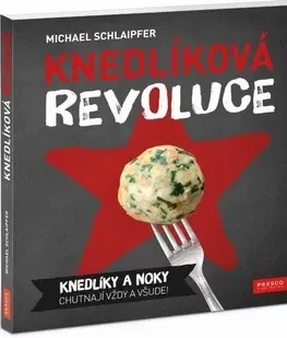 Kuchárky - ostatné Knedlíková revoluce - Michael Schlaipfer