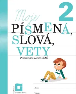 Slovenský jazyk Moje písmená, slová, vety – Písanie pre 2. roč. ZŠ