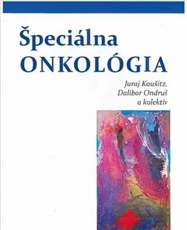 Onkológia Špeciálna onkológia - Kolektív autorov
