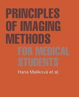 Pre vysoké školy Principles of Imaging Methods for Medical Students - Hana Malíková