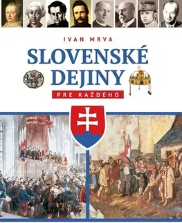 História Slovenské dejiny pre každého - Ivan Mrva