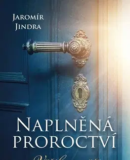 Historické romány Naplněná proroctví - Jindra Jaromír