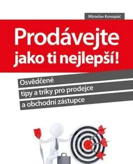 Podnikanie, obchod, predaj Prodávejte jako ti nejlepší - Miroslav Konopáč