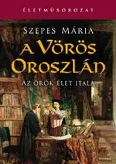 Beletria - ostatné A Vörös Oroszlán - Mária Szepes