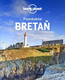 Európa Poznáváme Bretaň - Lonely Planet