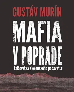 Mafia, podsvetie Mafia v Poprade - Gustáv Murín