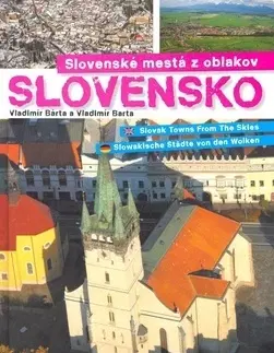 Obrazové publikácie Slovenské mestá z oblakov - Vladimír Bárta