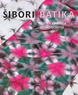 Ručné práce - ostatné Šibori batika - Alena Isabella Grimmich