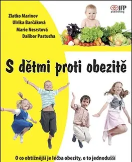 Zdravoveda, ochorenia, choroby S dětmi proti obezitě - Marie Nesrstová,Zlatko Marinov