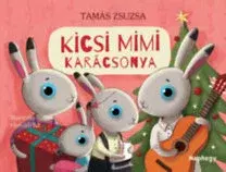 Rozprávky Kicsi Mimi karácsonya - Zsuzsa Tamás