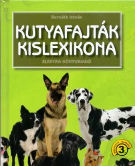 Psy, kynológia Kutyafajták kislexikona - István Bernáth