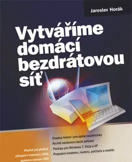Internet, e-mail Vytváříme domácí bezdrátovou síť - Jaroslav Horák