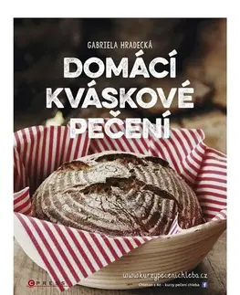 Kuchárky - ostatné Domácí kváskové pečení - Gabriela Hradecká